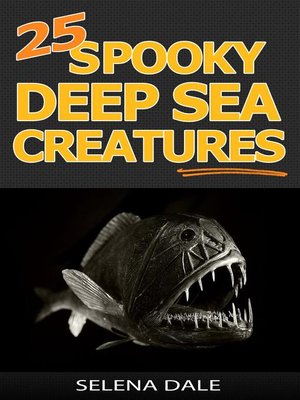 cover image of 25 Spooky Deep Sea Creatures